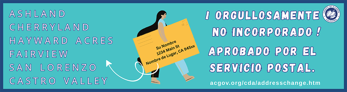 Ashland, Cherry, Land, Hayward Acres, Fairview, San Lorenzo, Castro Valley - Orgullosamente no incorporado! Aprobado por el servicio postal.